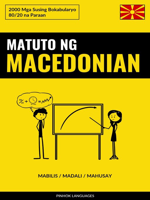 Title details for Matuto ng Macedonian--Mabilis / Madali / Mahusay by Pinhok Languages - Available